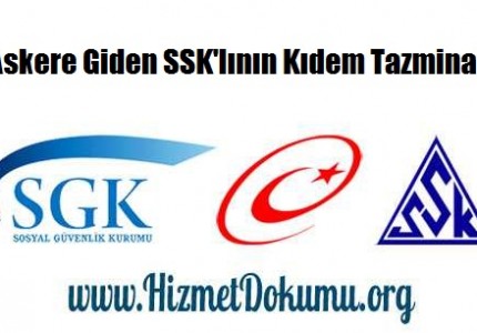 Askere Giden SSK'lının Kıdem Tazminatı