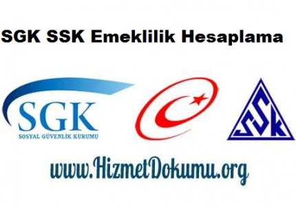 SGK SSK Emeklilik Hesaplama